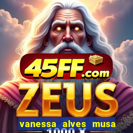 vanessa alves musa do corinthians nua